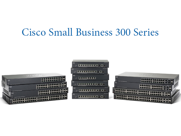 Cisco Small Business 300 Series